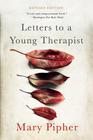 Letters to a Young Therapist By Mary Pipher Cover Image