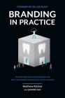 Branding In Practice: The Little Black Book Of Branding Secrets That Is An Absolute Necessity To A Dentists Success Cover Image