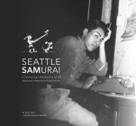 Seattle Samurai: A Cartoonist's Perspective of the Japanese American Experience Cover Image