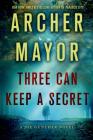 Three Can Keep a Secret: A Joe Gunther Novel (Joe Gunther Series #24) By Archer Mayor Cover Image