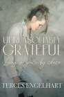Unreasonably Grateful By Terces Engelhart Cover Image