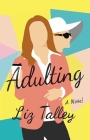 Adulting By Liz Talley Cover Image