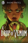 Rick Riordan Presents: A Drop of Venom By Sajni Patel Cover Image
