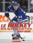 Le Hockey: Ses Supervedettes 2017-2018 Cover Image