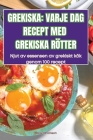Grekiska: Varje DAG Recept Med Grekiska Rötter Cover Image