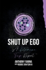 Shut Up Ego: A Ketamine Trip Report By Anthony Farina, Robbie Grayson (Editor) Cover Image