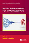 Project Management for Drug Developers (Drugs and the Pharmaceutical Sciences) By Joseph P. Stalder (Editor) Cover Image
