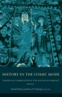 History in the Comic Mode: Medieval Communities and the Matter of Person By Rachel Fulton Brown (Editor), Bruce Holsinger (Editor) Cover Image