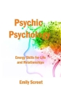 Psychic Psychology: Energy Skills for Life and Relationships By Emily Screet Cover Image