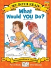What Would You Do?: Making Good Choices Cover Image