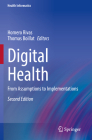 Digital Health: From Assumptions to Implementations (Health Informatics) Cover Image