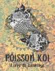 Poisson Koi - Livre de coloriage By Léna Boucher Cover Image