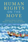 Human Rights on the Move (On Possibility: Social Change and the Arts + Humanities) Cover Image