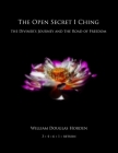The Open Secret I Ching: The Diviner's Journey and the Road of Freedom Cover Image