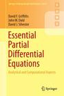 Essential Partial Differential Equations: Analytical and Computational Aspects (Springer Undergraduate Mathematics) By David F. Griffiths, John W. Dold, David J. Silvester Cover Image