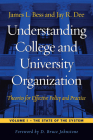 Understanding College and University Organization: Theories for Effective Policy and Practice By James L. Bess, Jay R. Dee, D. Bruce Johnstone (Foreword by) Cover Image