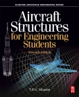 Aircraft Structures for Engineering Students (Aerospace Engineering) By T. H. G. Megson Cover Image