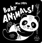 Mini Pops: Baby Animals!: A High Contrast Pop-Up Book By Lake Press Cover Image