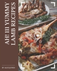 Ah! 111 Yummy Lamb Recipes: Yummy Lamb Cookbook - The Magic to Create Incredible Flavor! Cover Image