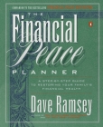 The Financial Peace Planner: A Step-by-Step Guide to Restoring Your Family's Financial Health By Dave Ramsey Cover Image
