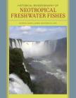 Historical Biogeography of Neotropical Freshwater Fishes By James S. Albert (Editor), Roberto Reis (Editor) Cover Image