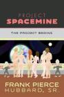 Project Spacemine: The Project Begins Cover Image