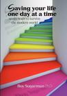 Saving your life one day at a time By Roy Sugarman, Ian Stokol (Designed by) Cover Image