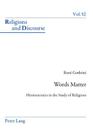 Words Matter: Hermeneutics in the Study of Religions (Religions and Discourse #52) Cover Image