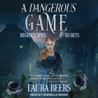 A Dangerous Game By Laura Beers, Gabrielle Baker (Read by) Cover Image