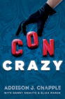Con Crazy By Addison J. Chapple, Danny Kravitz, Eliza Marsh Cover Image