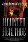 Haunted Heritage: A Definitive Collection of North American Ghost Stories (Haunted America #3) Cover Image