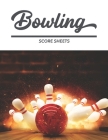 Bowling Score Sheets: Bowling Score Record for 5 players perfect for League Bowlers, white record player for Bowling Record Year Books, Pads Cover Image