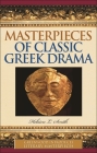 Masterpieces of Classic Greek Drama (Greenwood Introduces Literary Masterpieces) By Helaine Smith Cover Image
