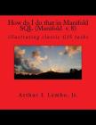 How do I do that in Spatial SQL (Manifold 8): illustrating classic GIS tasks By Arthur J. Lembo Jr Cover Image