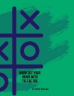 Work out your brain with tic tac toe Cover Image