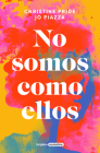 No somos como ellos / We Are Not Like Them By Christine Pride, Jo Piazza Cover Image