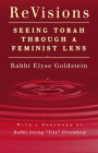 Revisions: Seeing Torah Through a Feminist Lens By Elyse Goldstein, Irving Greenberg (Foreword by) Cover Image