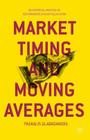 Market Timing and Moving Averages: An Empirical Analysis of Performance in Asset Allocation By P. Glabadanidis Cover Image