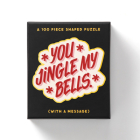 You Jingle My Bells 100 Piece Mini Shaped Puzzle By Brass Monkey, Galison Cover Image