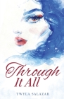 Through It All By Twyla Salazar Cover Image