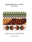Beaded Bracelets or Cuffs: Beading Patterns by GGsDesigns By Georgia Grisolia Cover Image