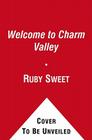 Welcome to Charm Valley By Ruby Sweet Cover Image