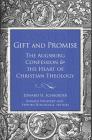 Gift and Promise: The Augsburg Confession and the Heart of Christian Theology By Edward H. Schroeder, Stephen Hitchcock (Editor), Ronald Neustadt (Editor) Cover Image