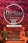 The 6 Pillars of Intimacy Conflict Resolution Cover Image