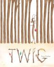 Twig By Aura Parker, Aura Parker (Illustrator) Cover Image