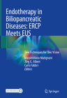 Endotherapy in Biliopancreatic Diseases: Ercp Meets Eus: Two Techniques for One Vision Cover Image