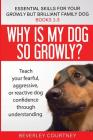 Essential Skills for your Growly but Brilliant Family Dog: Books 1-3: Understanding your fearful, reactive, or aggressive dog, and strategies and tech Cover Image
