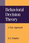Behavioral Decision Theory: A New Approach Cover Image