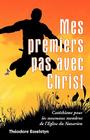 Mes premiers pas avec Christ By Theodore Esselstyn Cover Image