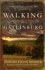 Walking to Gatlinburg: A Novel By Howard Frank Mosher Cover Image